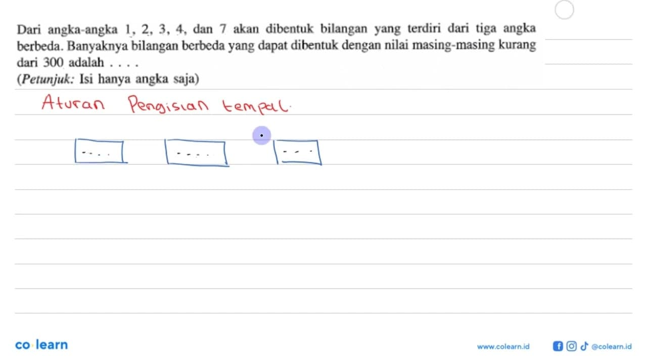 Dari angka-angka 1,2,3,4 , dan 7 akan dibentuk bilangan