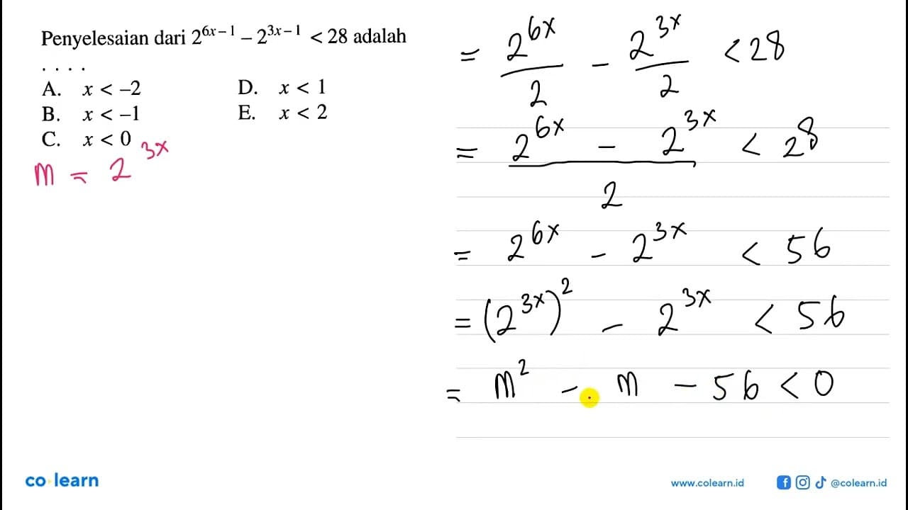 Penyelesaian dari 2^(6x-1)-2^(3x-1)< 28 adalah . . . .