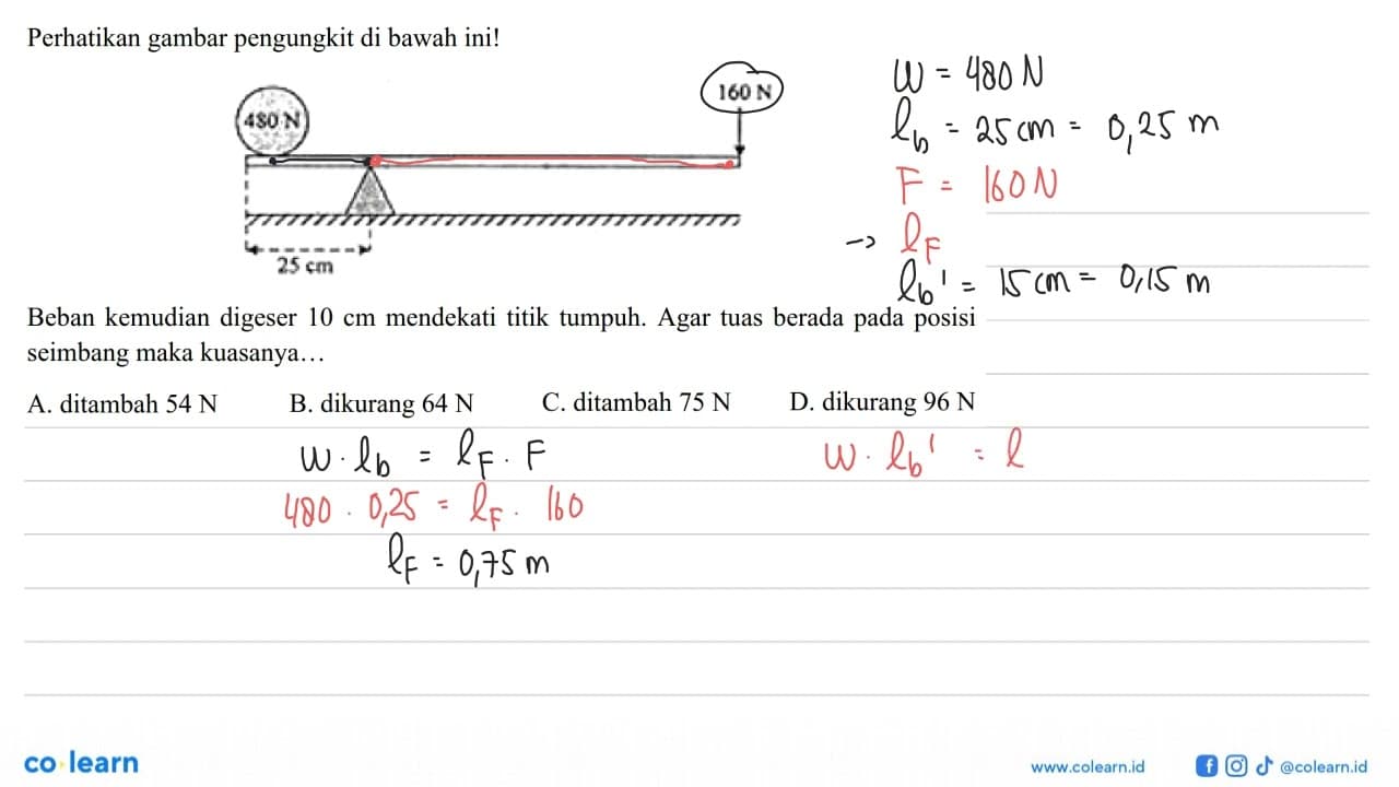 Perhatikan gambar pengungkit di bawah ini! 480 N 160 N 25