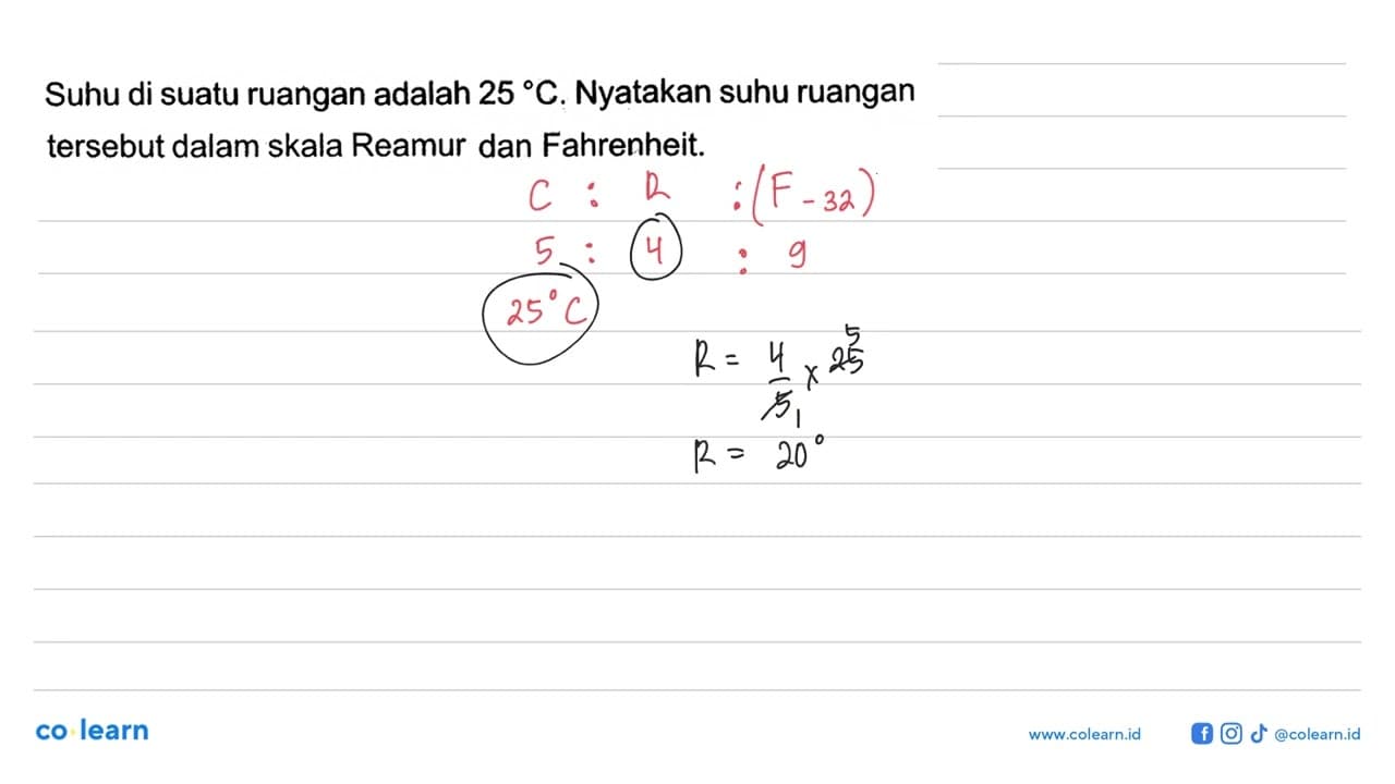 Suhu di suatu ruangan adalah 25 C . Nyatakan suhu ruangan