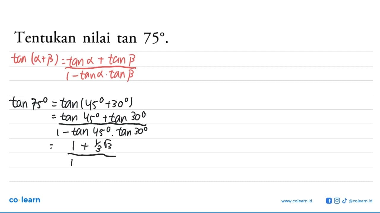 Tentukan nilai tan 75.