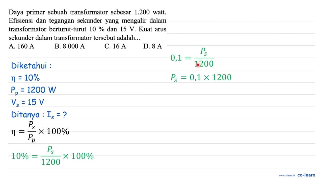 Daya primer sebuah transformator sebesar 1.200 watt.