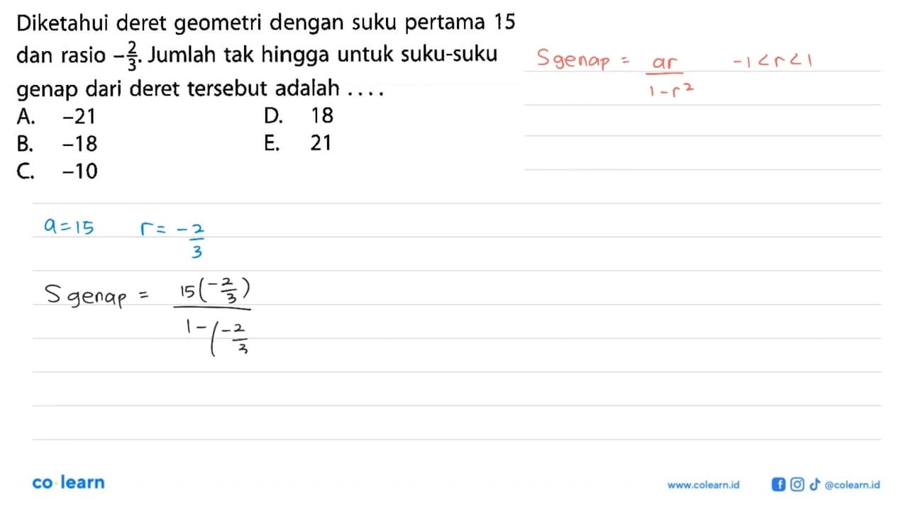 Diketahui deret geometri dengan suku pertama 15 dan rasio