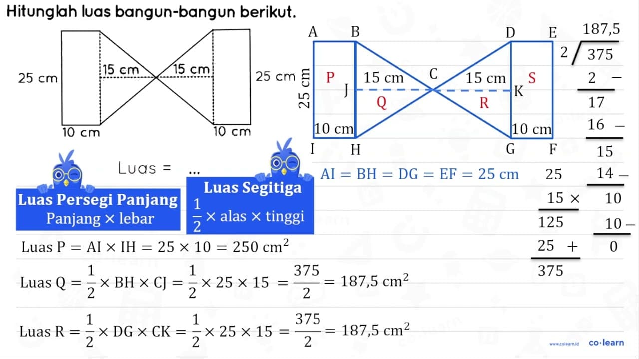 Hitunglah luas bangun-bangun berikut. 25 cm 15 cm 15 cm 25