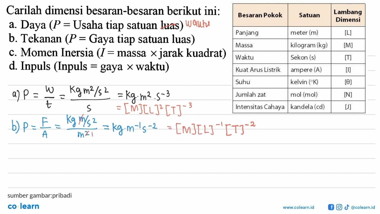 Carilah dimensi besaran-besaran berikut ini: a. Daya (P =