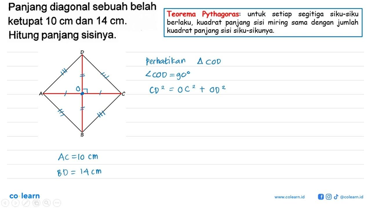 Panjang diagonal sebuah belah ketupat 10 cm dan 14 cm.