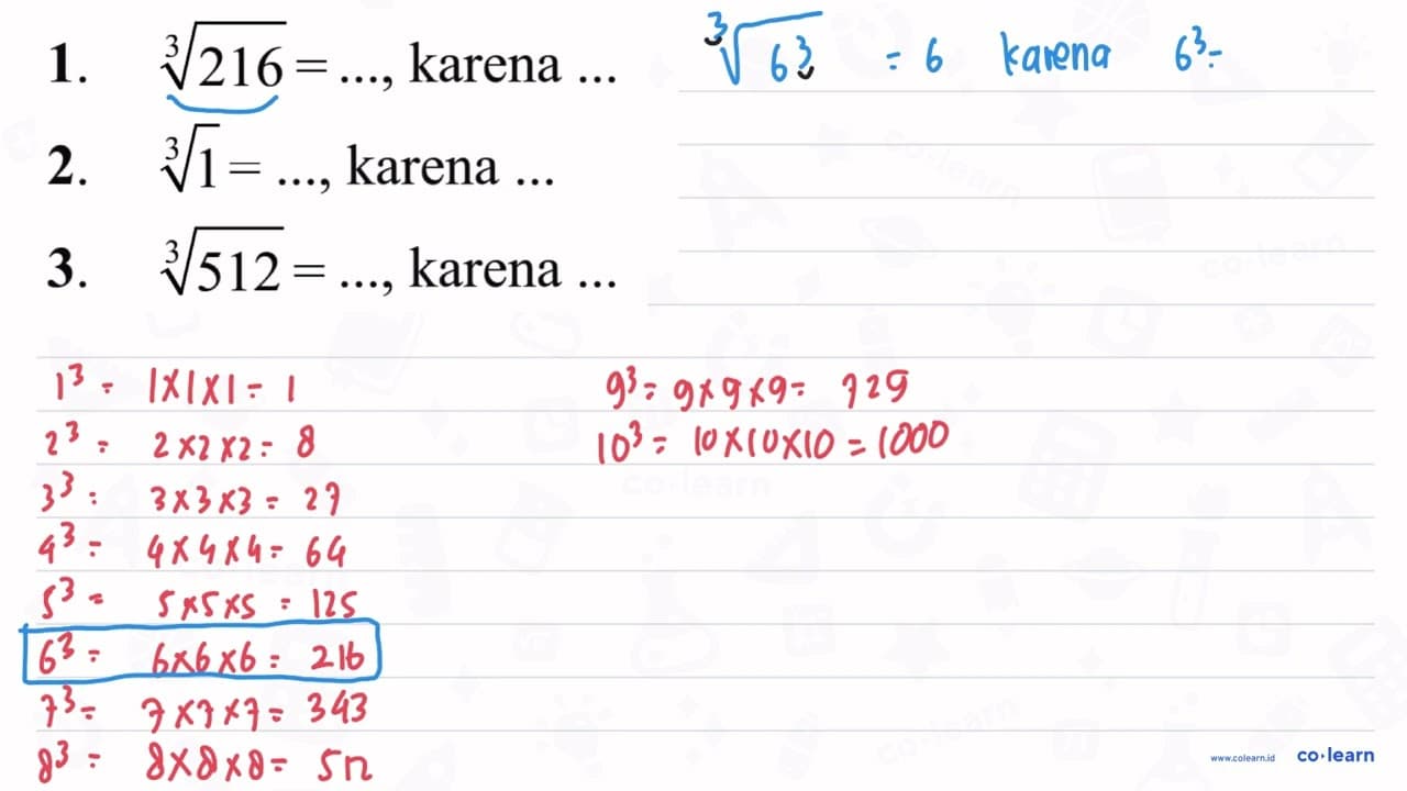 1. 216^(1/3) = ..., karena ... 2. 1^(1/3) = ..., karena ...