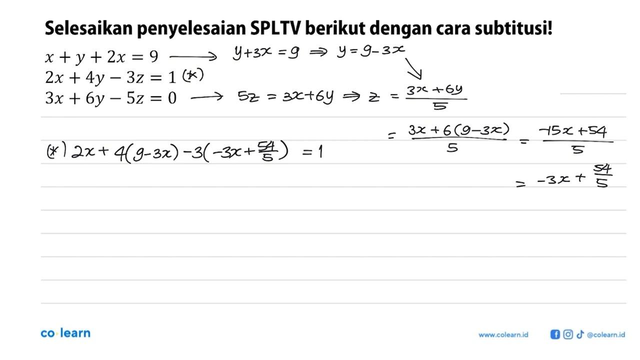 Selesaikan penyelesaian SPLTV berikut dengan cara