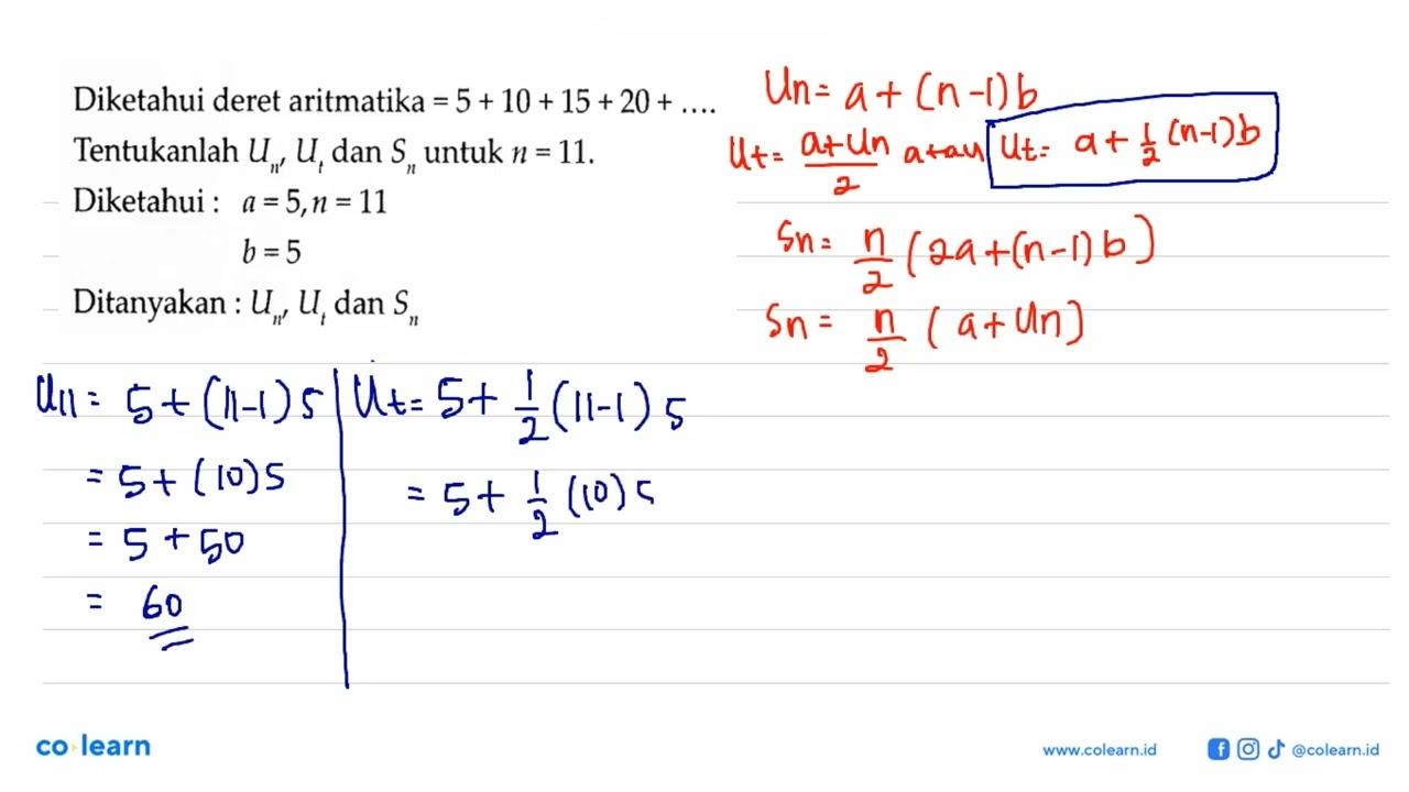 Diketahui deret aritmatika = 5 + 10 + 15 + 20 + ....