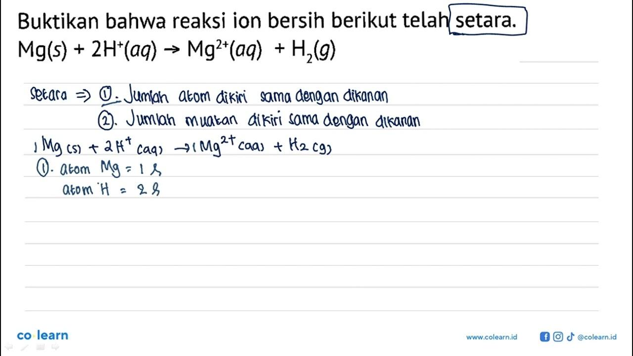 Buktikan bahwa reaksi ion bersih berikut telah setara.