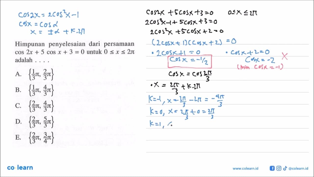 Himpunan penyelesaian dari persamaan cos 2x + 5 cos x + 3 =