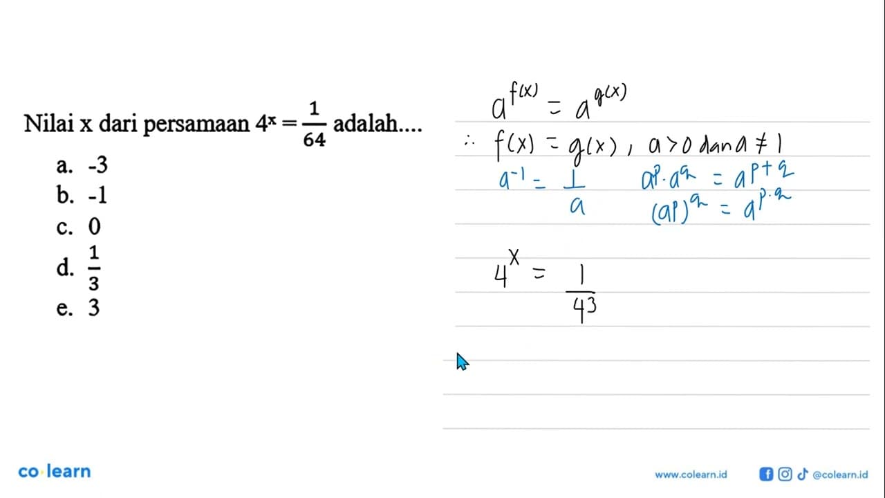 Nilai x dari persamaan 4^x = 1/64 adalah...