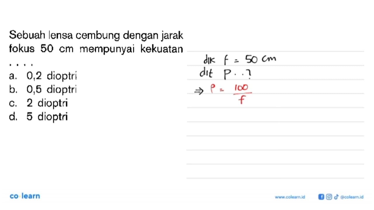 Sebuah lensa cembung dengan jarak fokus 50 cm mempunyai