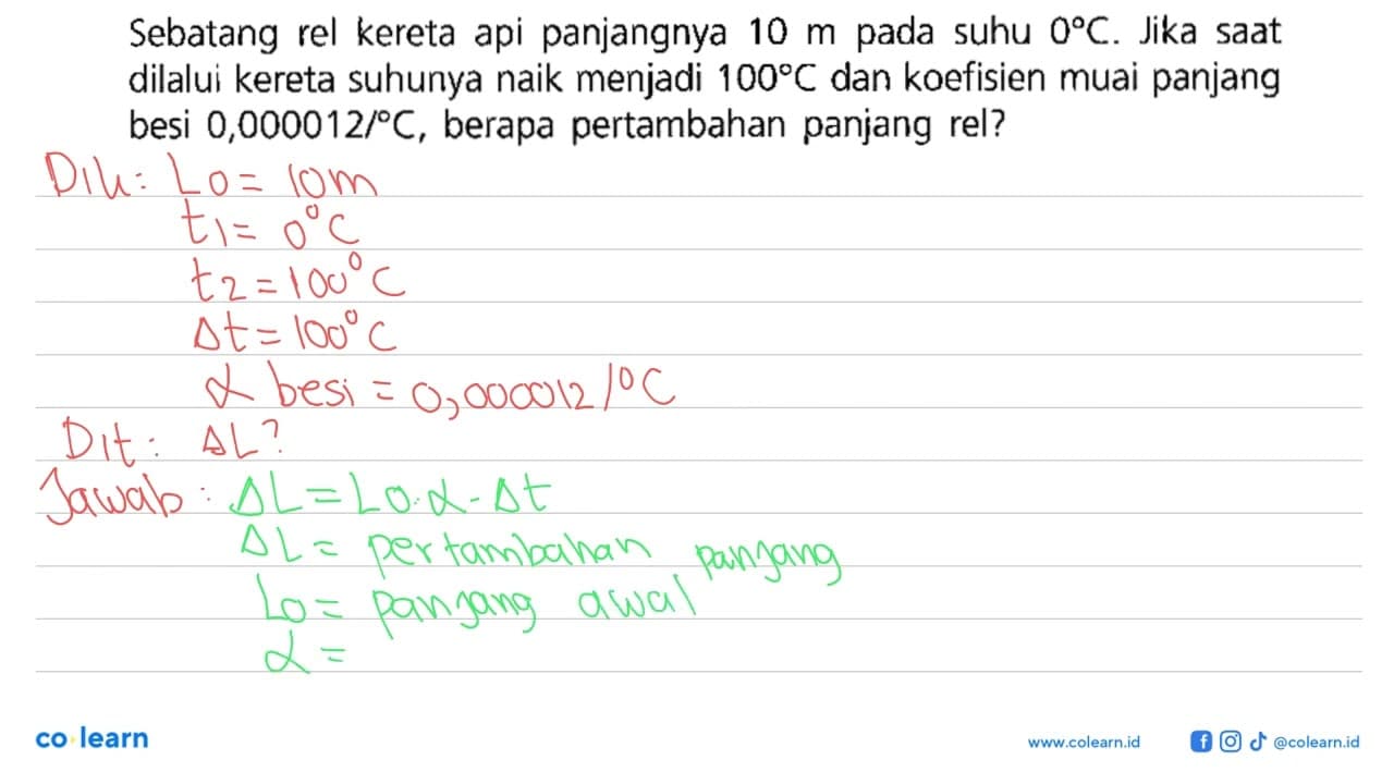 Sebatang rel kereta api panjangnya 10 m pada suhu 0 C. Jika