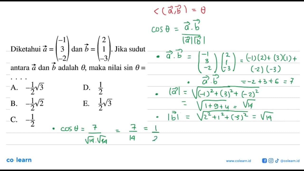 Diketahui vektor a=(-1 3 -2) dan vektor b=(2 1 -3). Jika