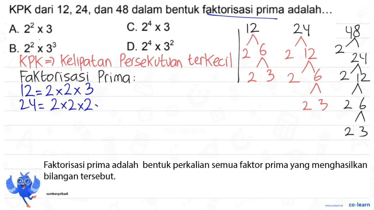 KPK dari 12,24 , dan 48 dalam bentuk faktorisasi prima