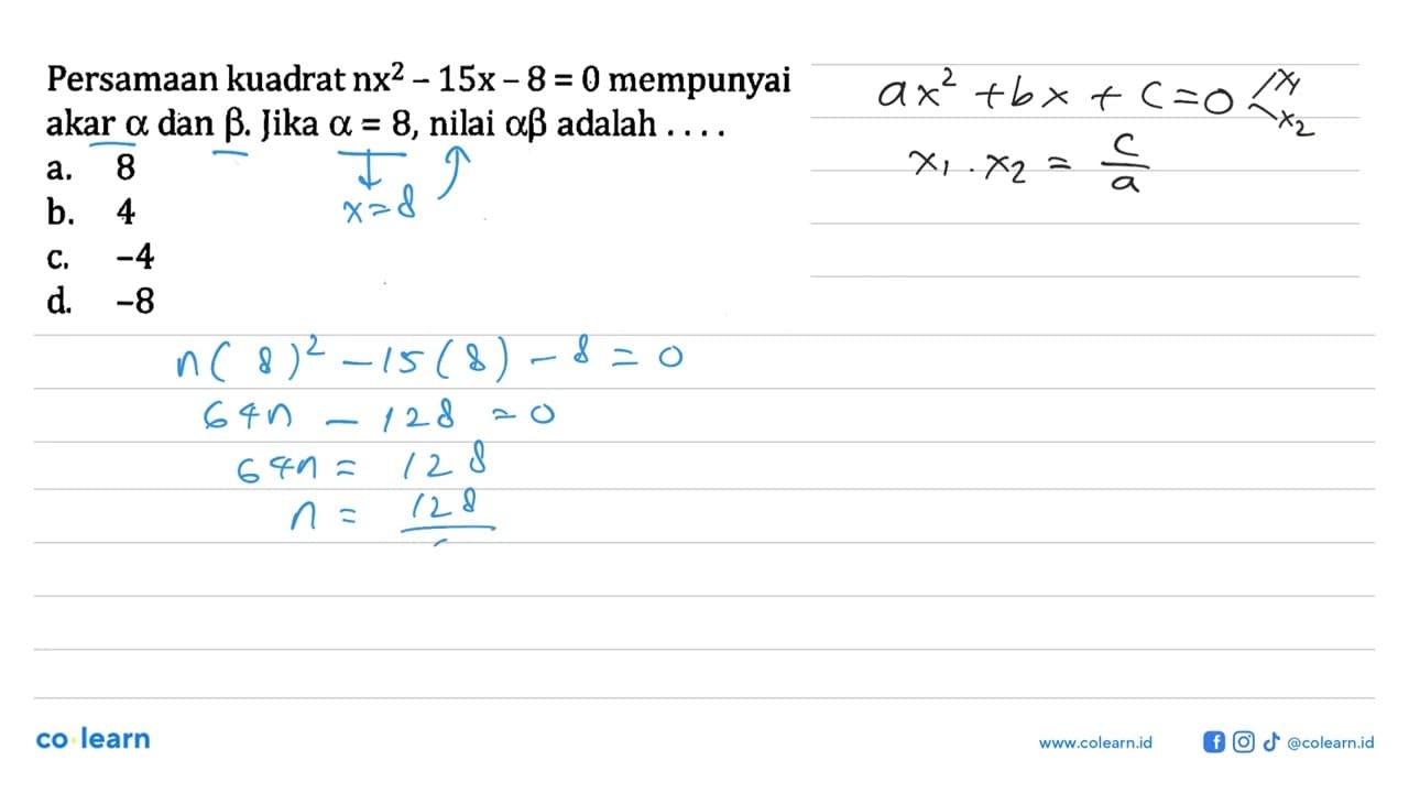 Persamaan kuadrat nx^2 - 15x - 8 = 0 mempunyai akar alpha