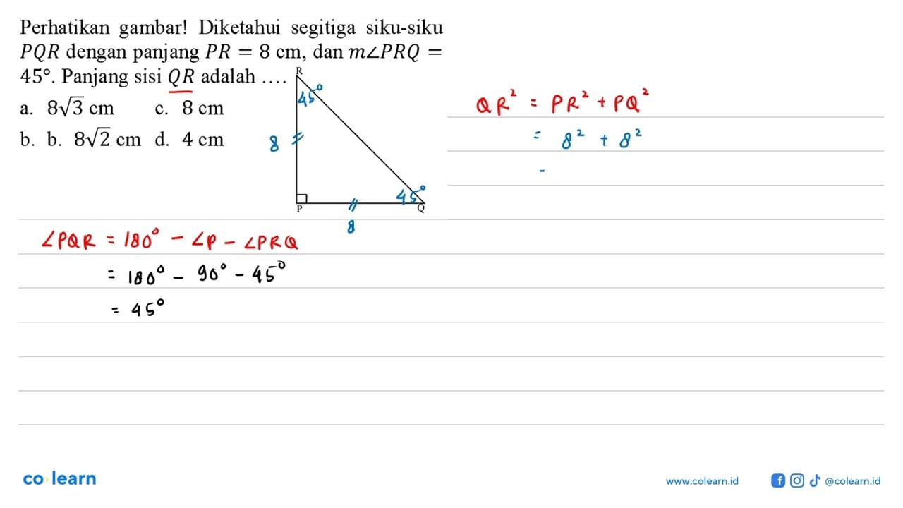 Perhatikan gambar! Diketahui segitiga siku-siku PQR dengan