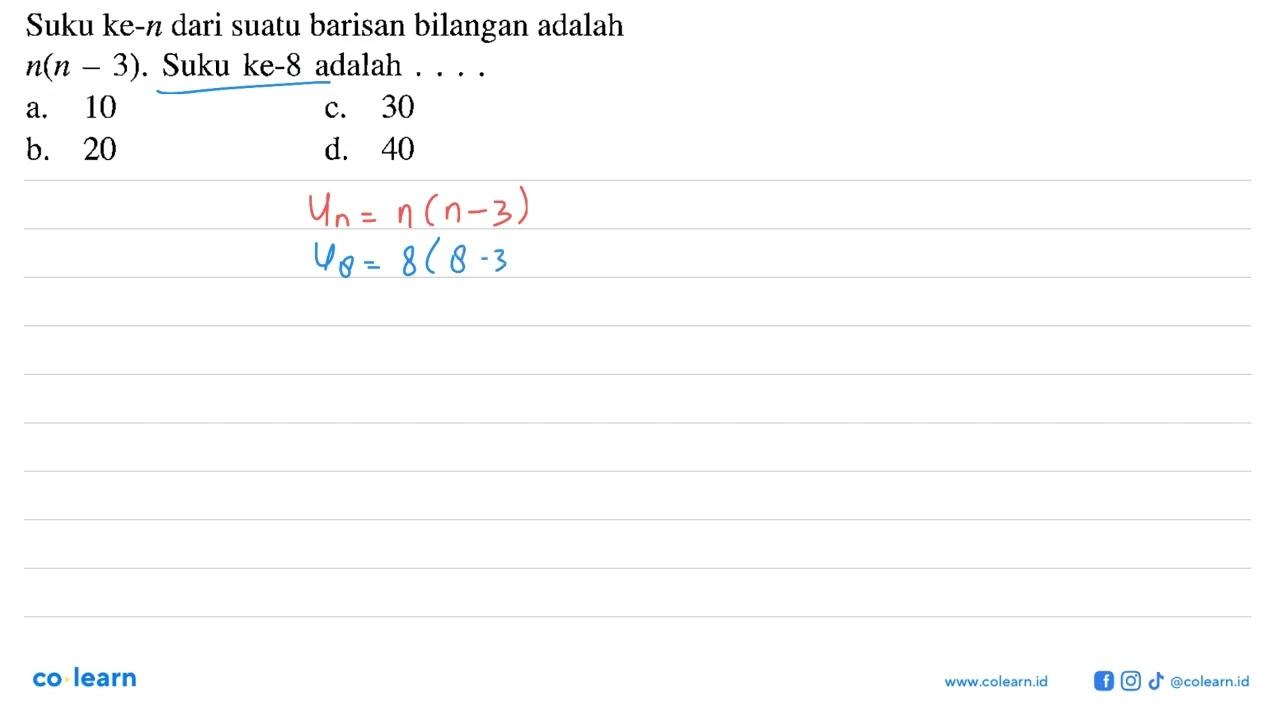 Suku ke-n dari suatu barisan bilangan adalah n(n-3). Suku