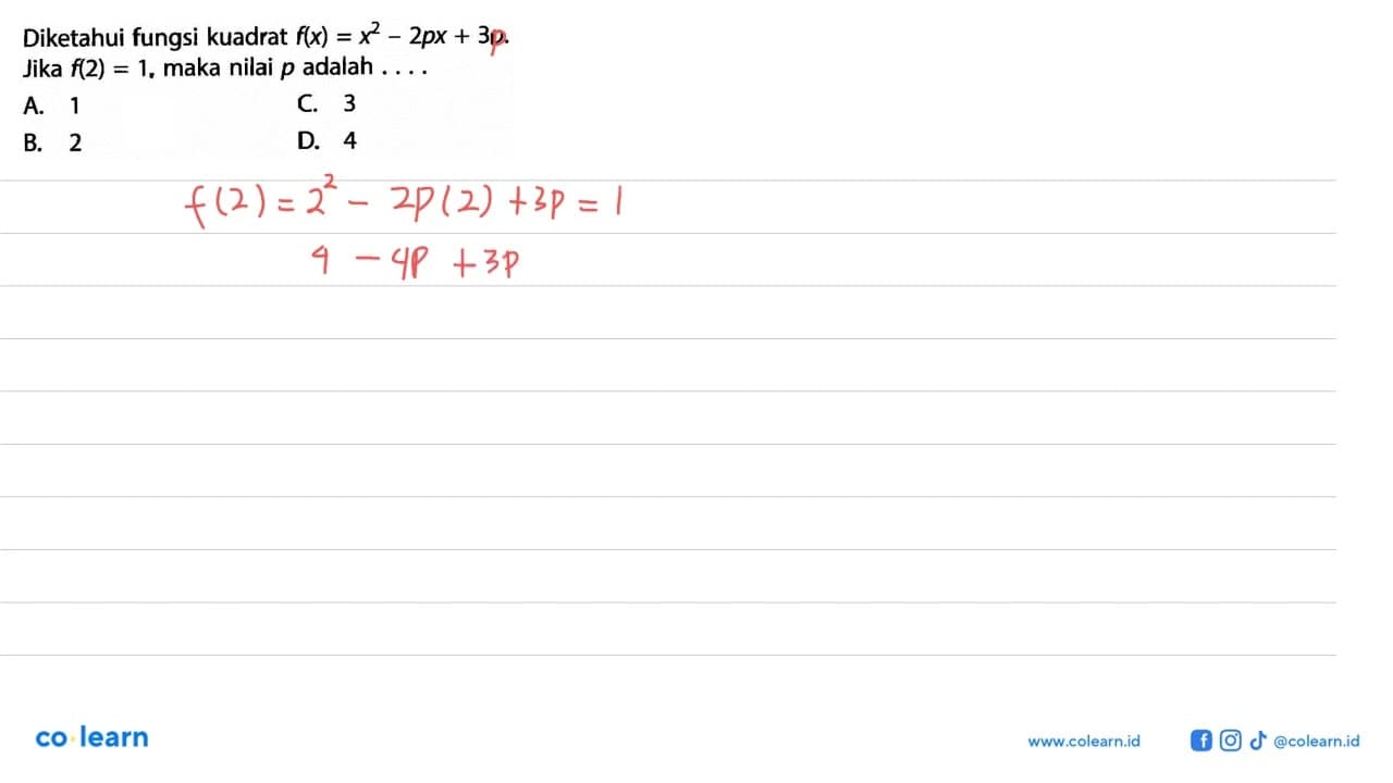 Diketahui fungsi kuadrat f(x) = x^2 - 2px + 3p. Jika f(2) =