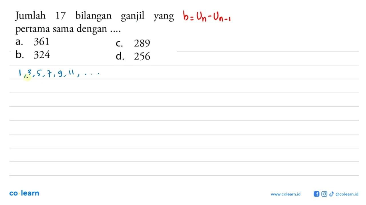 Jumlah 17 bilangan ganjil yang pertama sama dengan