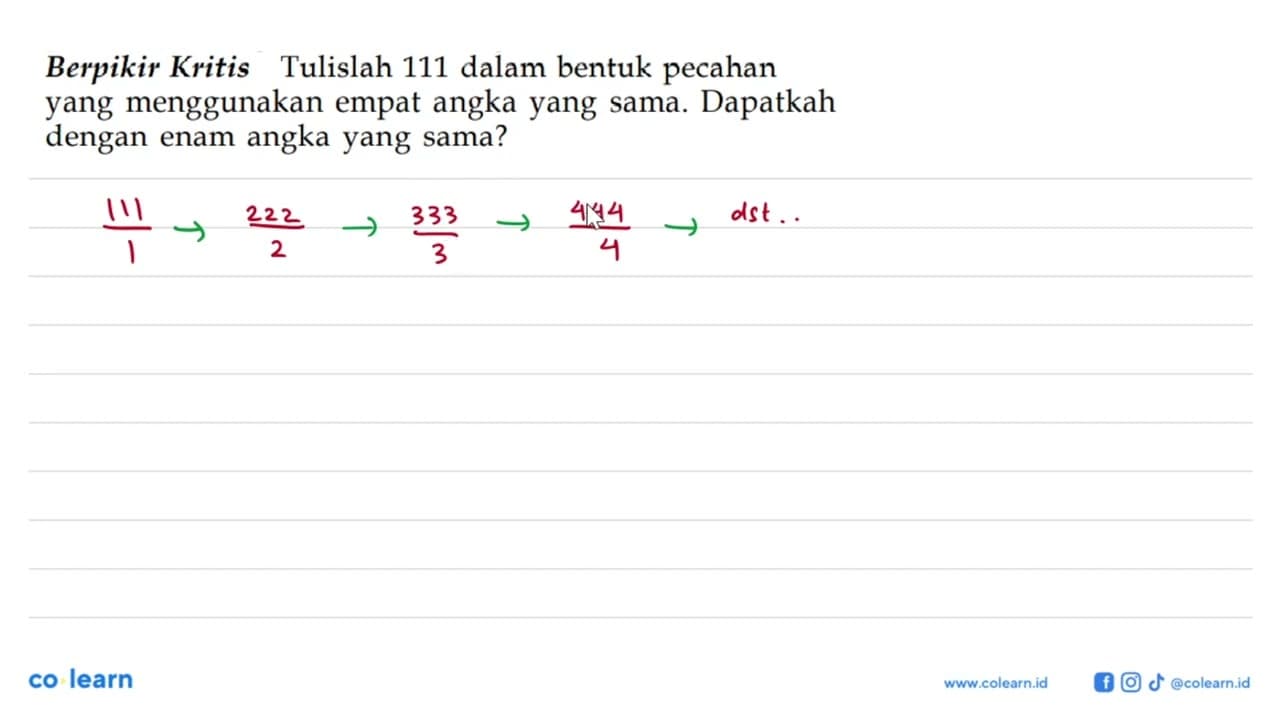 Berpikir Kritis Tulislah 111 dalam bentuk pecahan yang