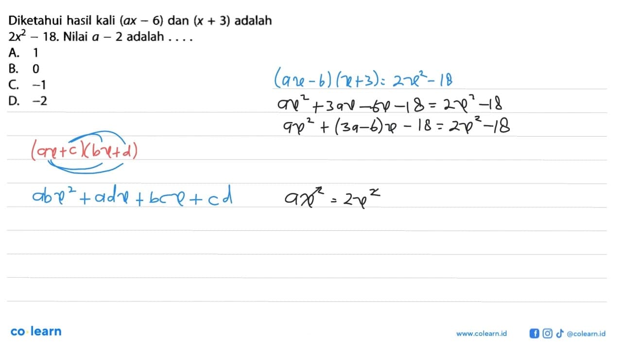 Diketahui hasil kali (ax-6) dan (x+3) adalah 2x^2-18. Nilai