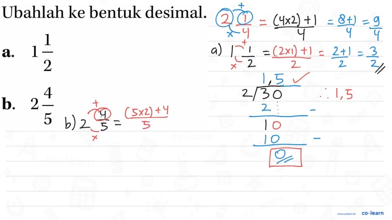 Ubahlah ke bentuk desimal. a. 1 1/2 b. 2 4/5