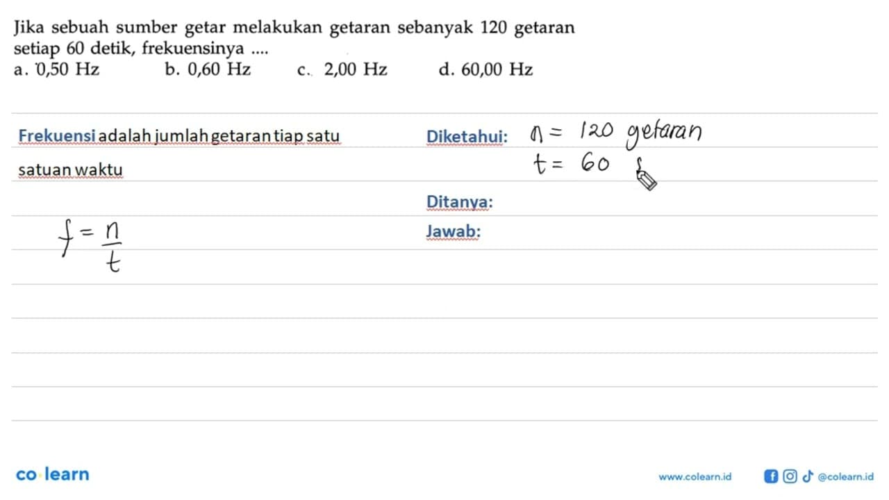 Jika sebuah sumber getar melakukan getaran sebanyak 120