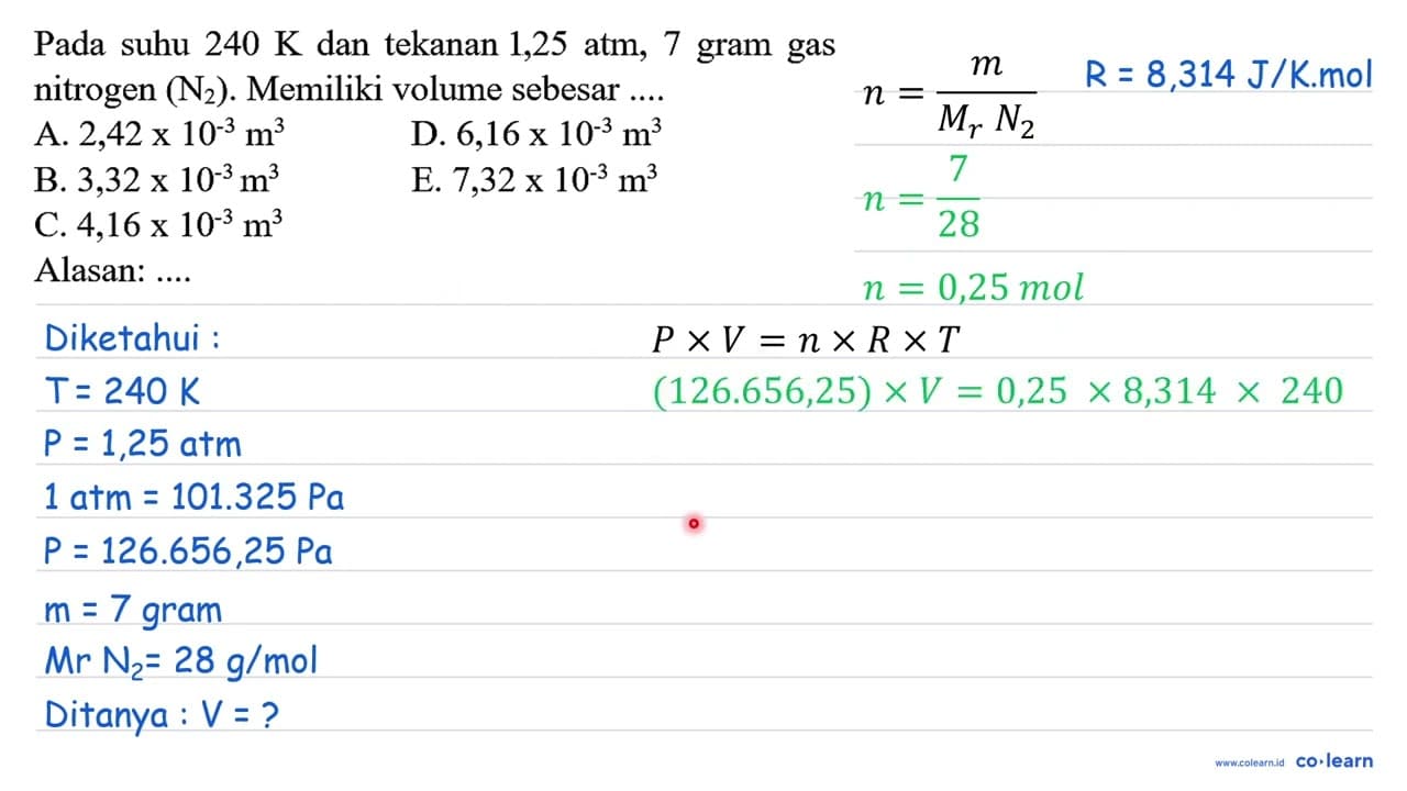 Pada suhu 240 K dan tekanan 1,25 ~atm, 7 gram gas nitrogen