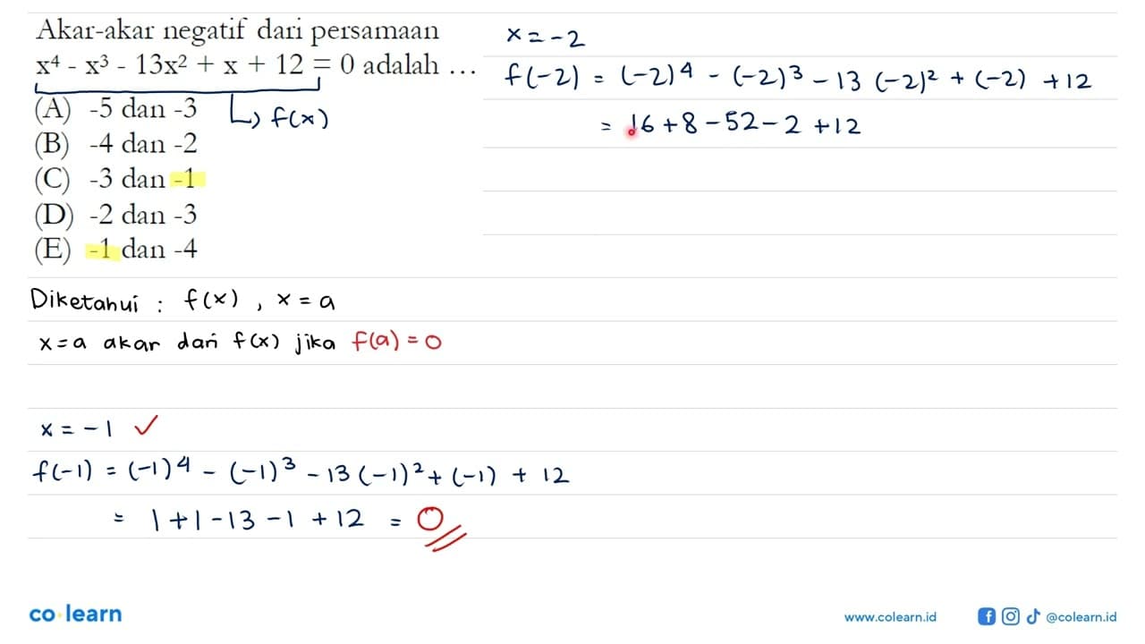 Akar-akar negatif dari persamaan x^4 -x^3 - 13x^2 + x + 12