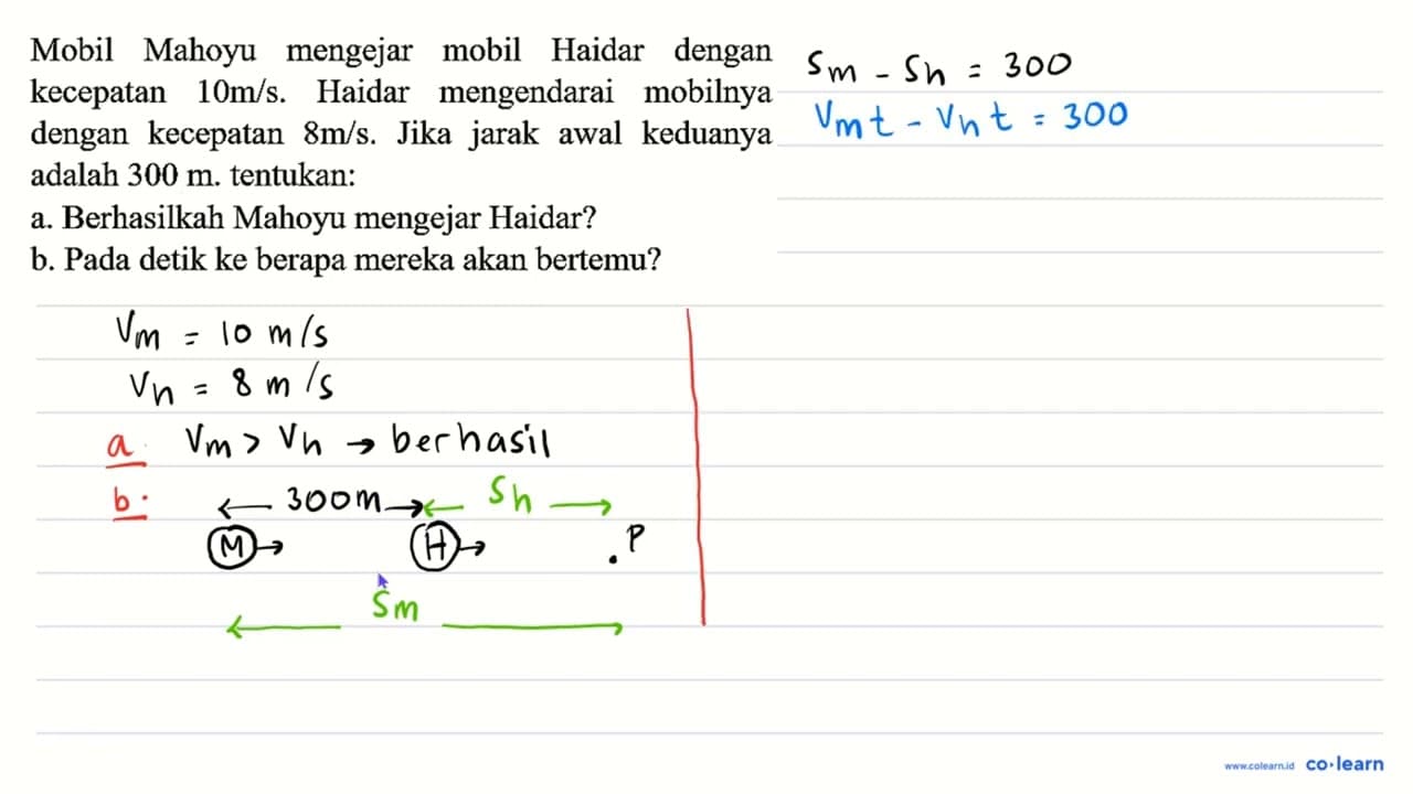 Mobil Mahoyu mengejar mobil Haidar dengan kecepatan 10 m /