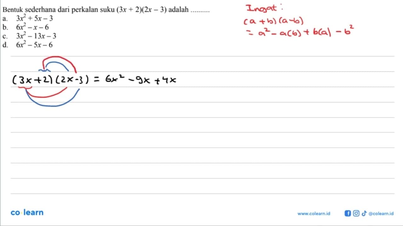 Bentuk sederhana dari perkalan suku (3x + 2)(2x - 3) adalah