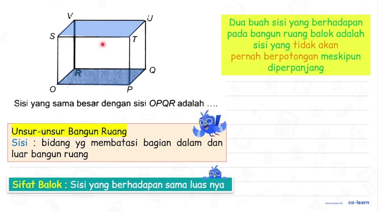 V U S T R Q O P Sisi yang sama besar dengan sisi OPQR