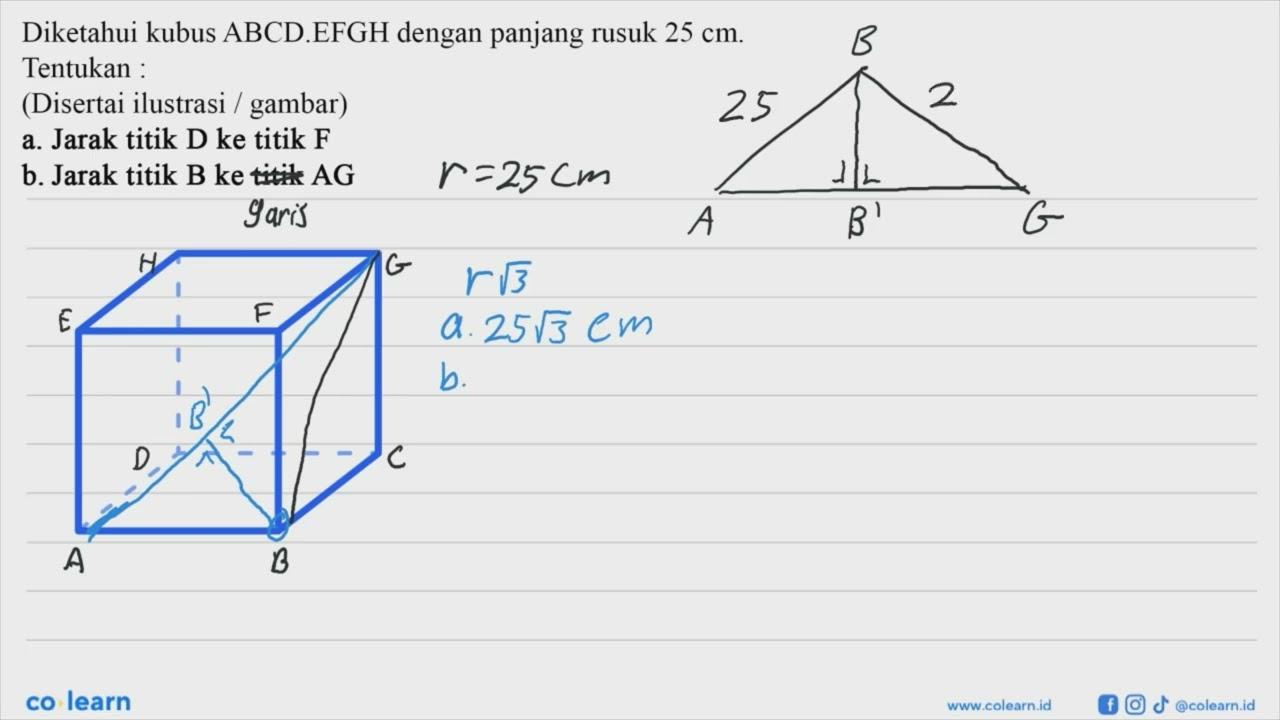 Diketahui kubus ABCD.EFGH dengan panjang rusuk 25 cm.