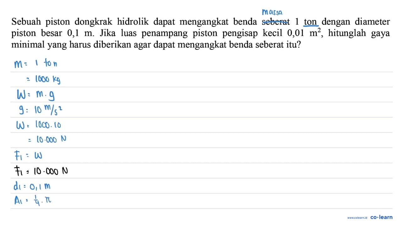 Sebuah piston dongkrak hidrolik dapat mengangkat benda