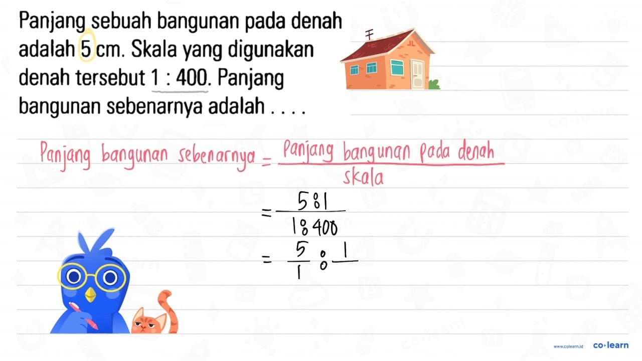 Panjang sebuah bangunan pada denah adalah 5 cm. Skala yang