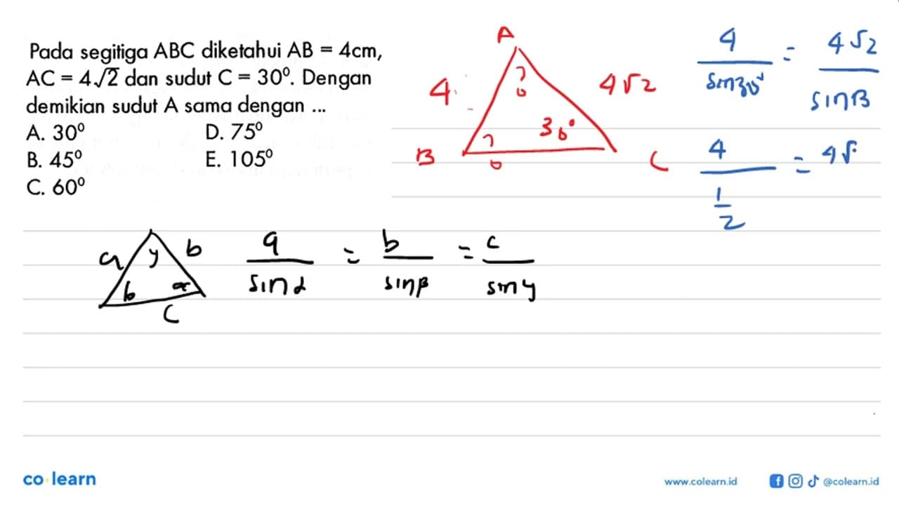 Pada segitiga ABC diketahui AB=4 cm, AC=4 akar(2) dan sudut