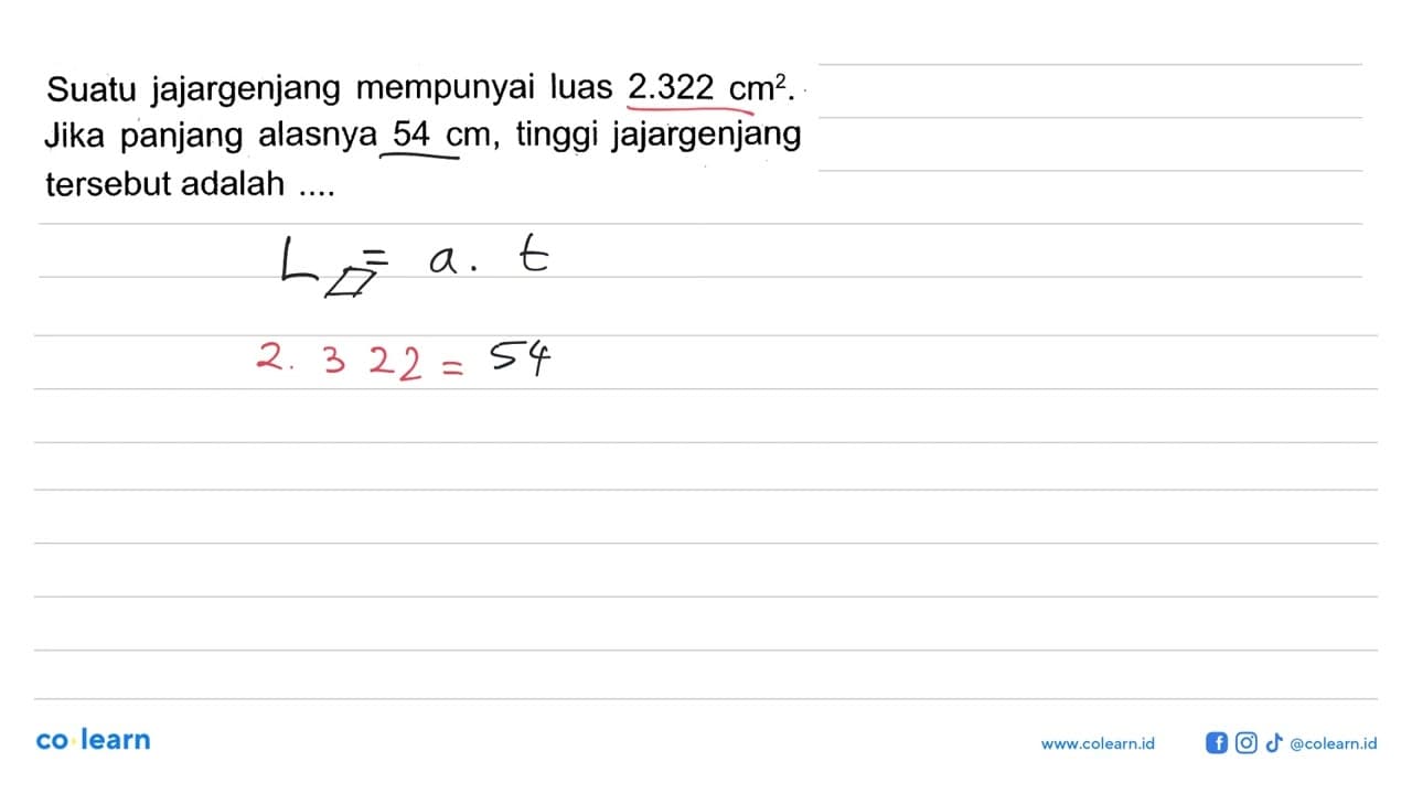 Suatu jajargenjang mempunyai luas 2.322 cm^2. Jika panjang