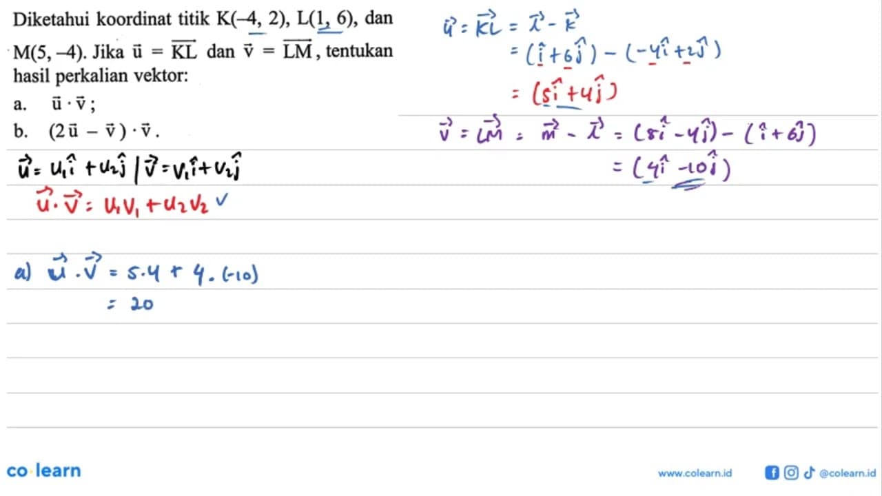 Diketahui koordinat titik K(-4,2), L(1,6) , dan M(5,-4) .