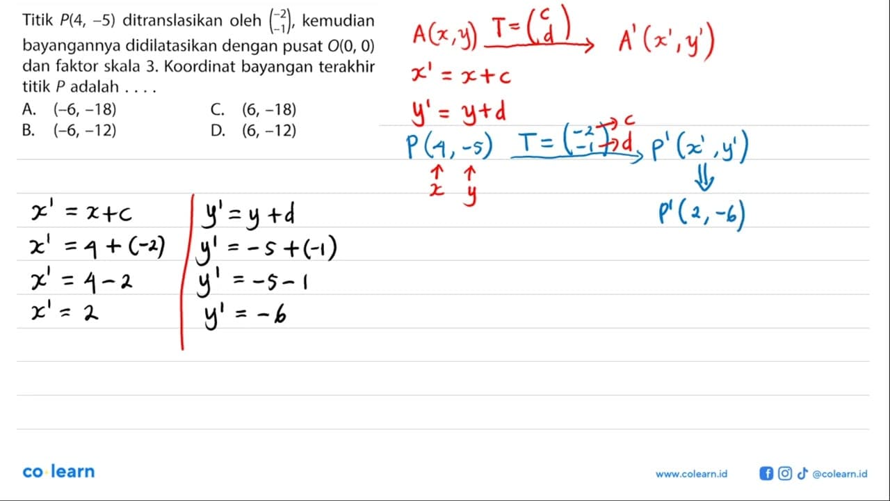 Titik P(4,-5) ditranslasikan oleh (-2 -1), kemudian