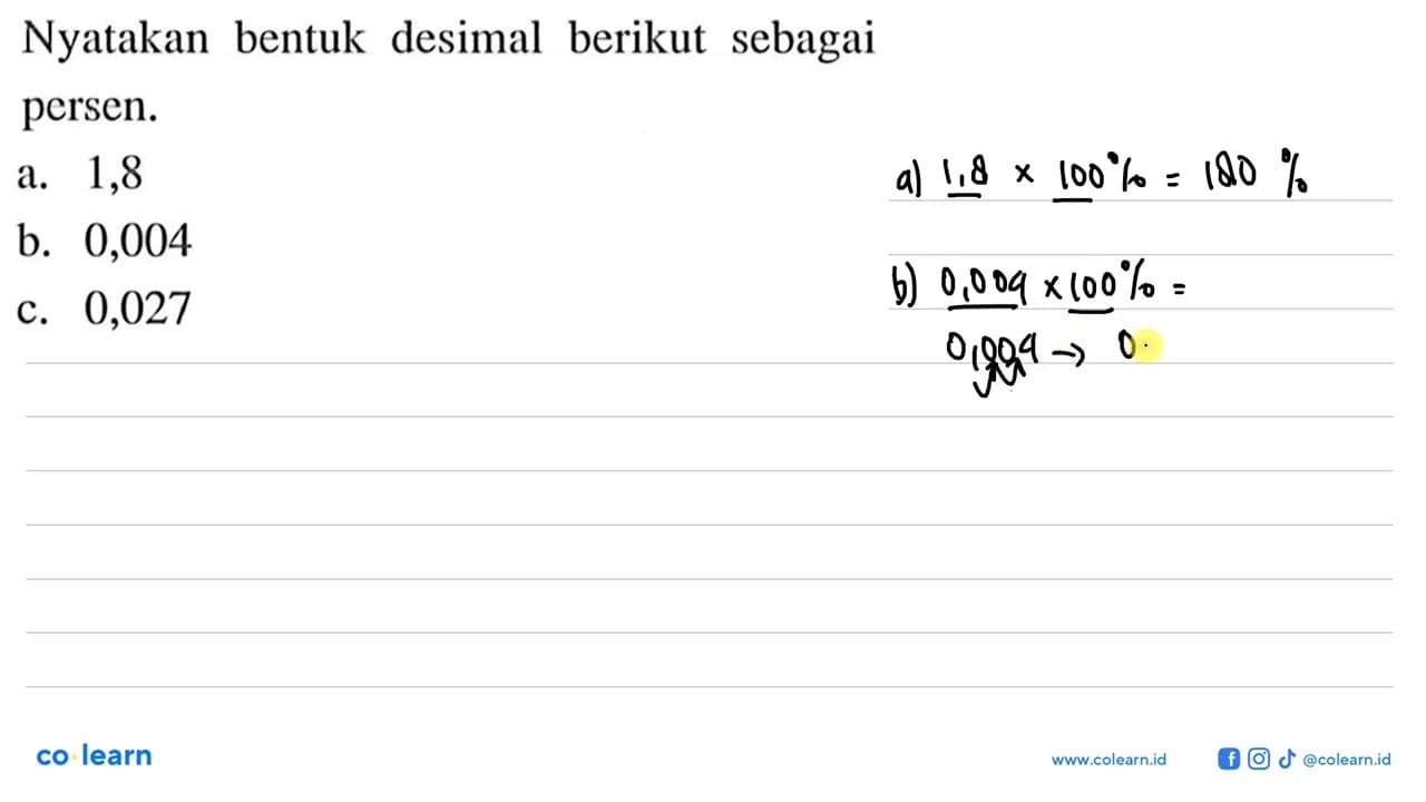 Nyatakan bentuk desimal berikut sebagai persen: a. 1,8 b.