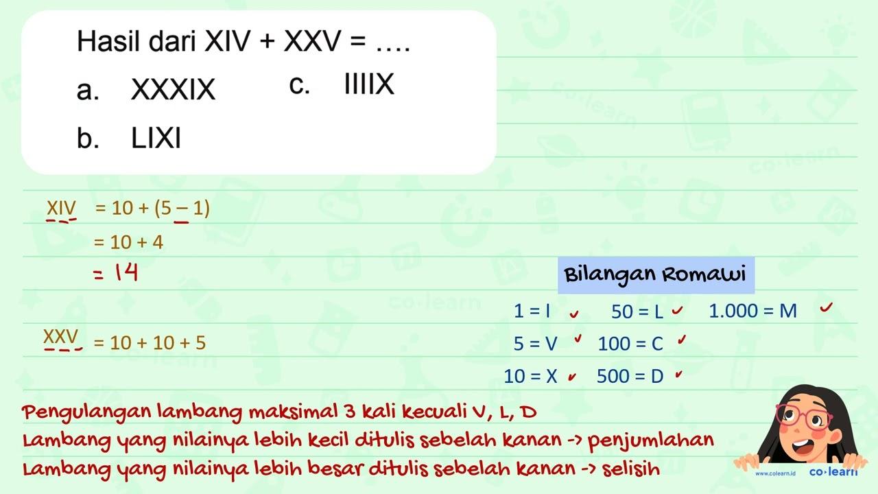 Hasil dari XIV + XXV=...