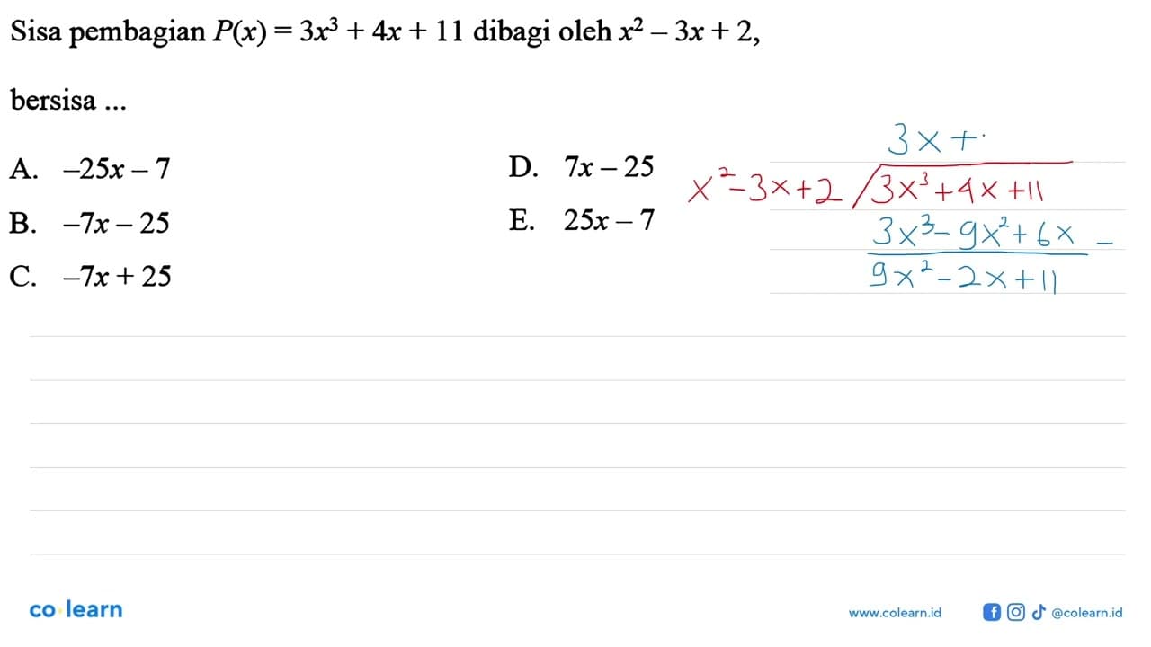 Sisa pembagian P(x)=3x^3+4x+11 dibagi oleh x^2-3x+2,