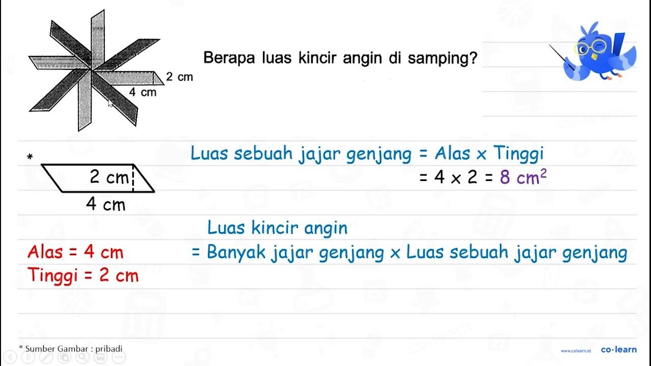 Berapa luas kincir angin di samping? 2 cm 4 cm