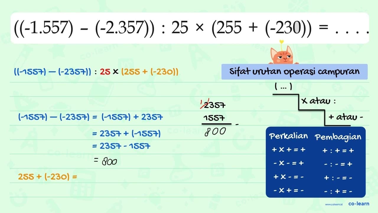 ((-1.557) - (-2.357)) : 25 x (255 + (-230)) = ...