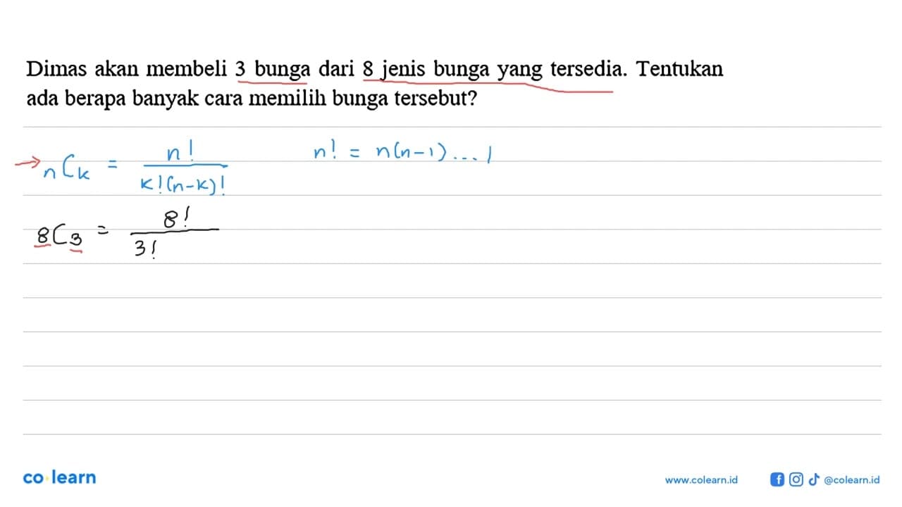 Dimas akan membeli 3 bunga dari 8 jenis bunga yang