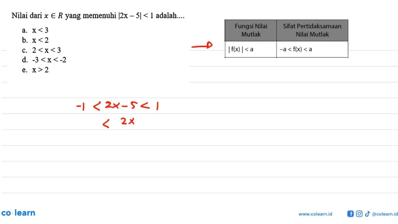 Nilai dari x e R yang memenuhi |2x-5|<1 adalah....