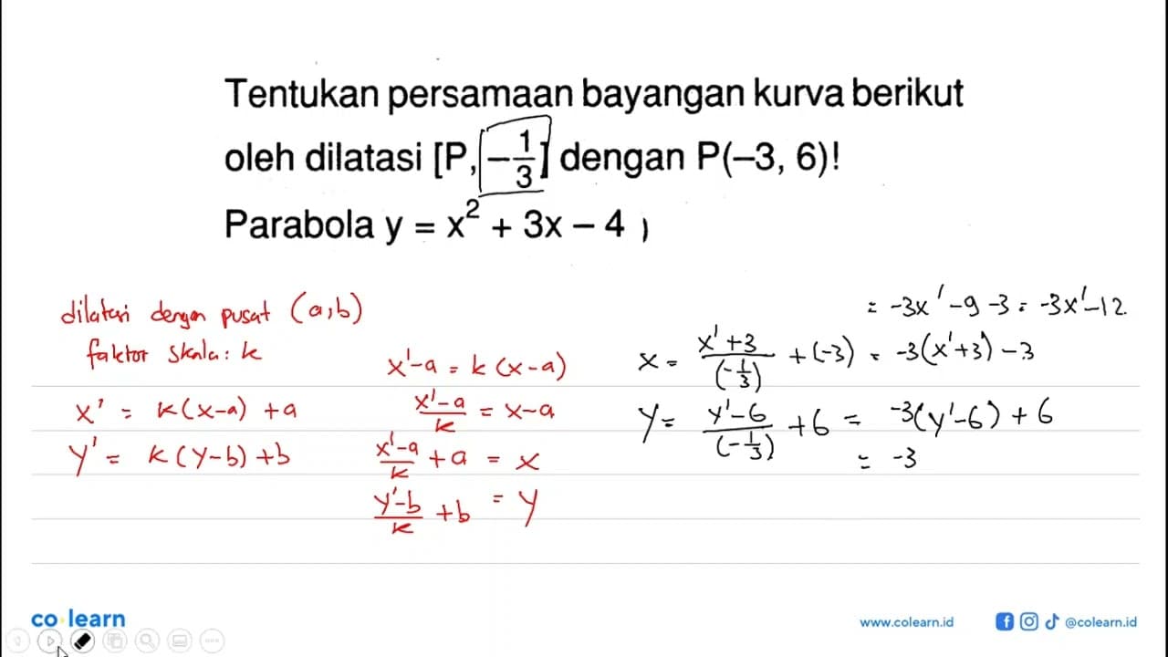 Tentukan persamaan bayangan kurva berikut oleh dilatasi [P