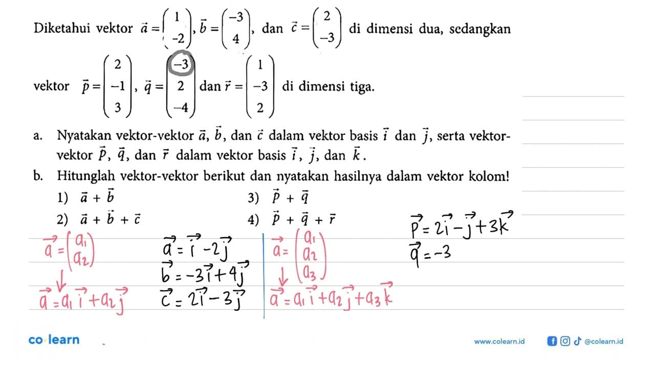 Diketahui vektor a=(1 -2), vektor b=(-3 4) , dan vektor